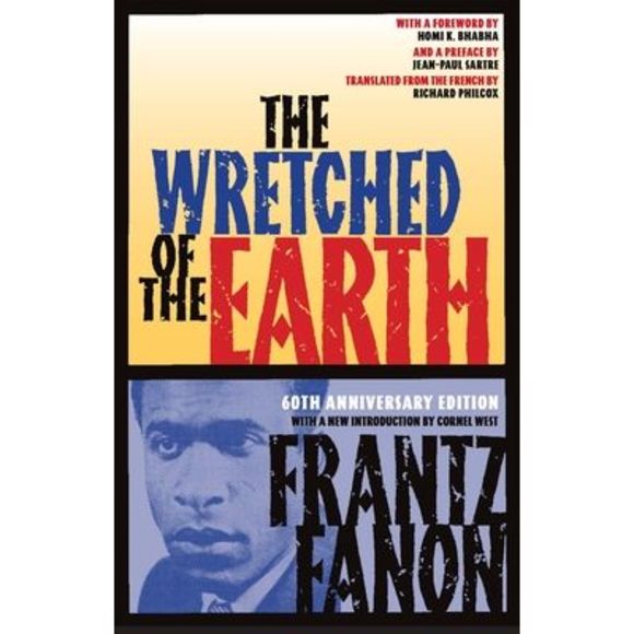 Frantz Fanon Other - The Wretched of the Earth -- Frantz Fanon